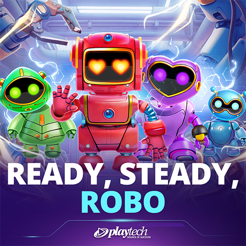 Ready, Steady, Robo™